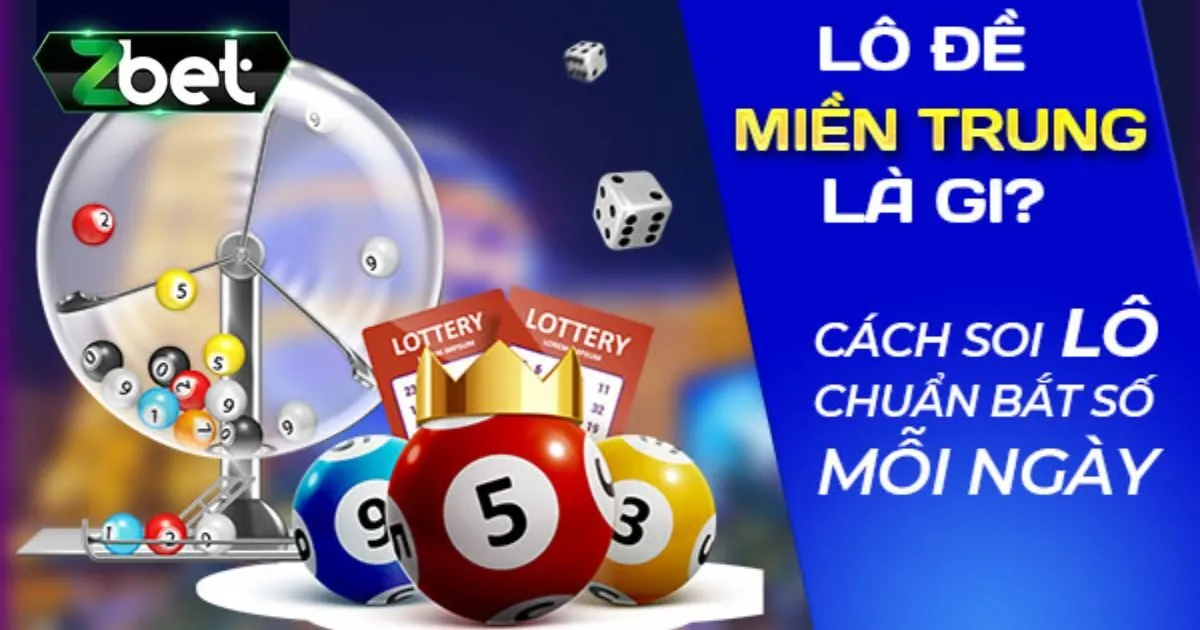 Những quy tắc chơi l&ocirc; đề miền Trung t&acirc;n binh cần nhớ