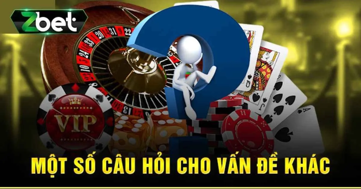 Những c&acirc;u hỏi thường gặp tại Zbet t&acirc;n binh kh&ocirc;ng n&ecirc;n bỏ qua